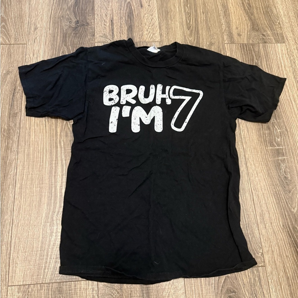Port & Company Bruh I’m 7 Black T Shirt Boys Size 7/8